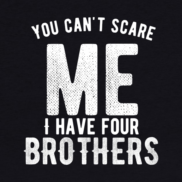 You can't scare me I have four brothers by Ranumee